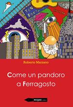 Come un pandoro a Ferragosto