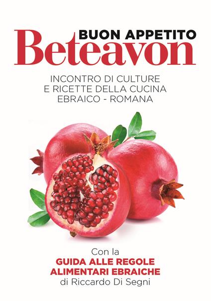 Beteavon-Buon appetito! Incontro di culture con ricette della cucina ebraico-romana. Ediz. multilingue - copertina