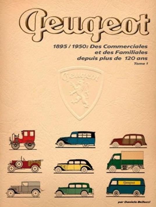 Des commerciales et des familiales depuis plus de 120 ans. Vol. 1: 1895-1950. - Daniele Bellucci - copertina