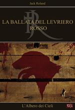 L' albero dei cieli. La ballata del levriero rosso