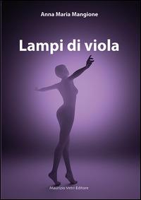 Lampi di viola - Anna M. Mangione - copertina