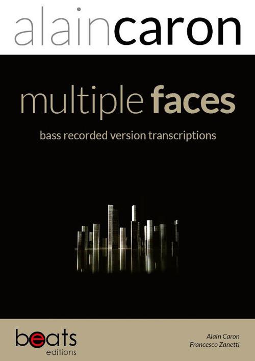 Multiple faces bass recorded version bass transcriptions - Alain Caron,Francesco Zanetti - copertina