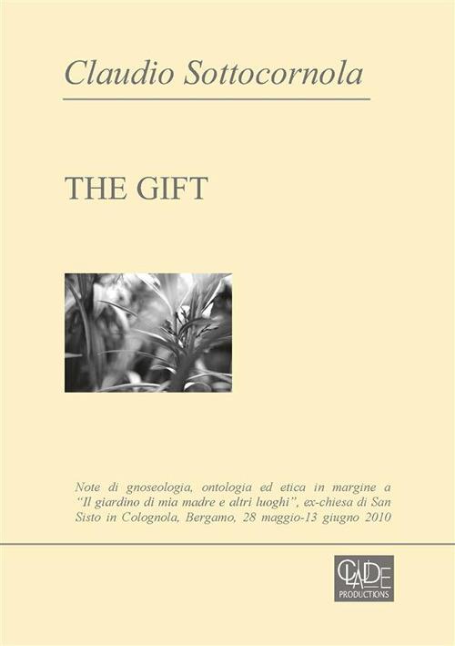 The gift. Note di gnoseologia, ontologia ed etica - Claudio Sottocornola - ebook