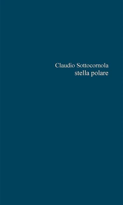 Stella polare - Claudio Sottocornola - ebook
