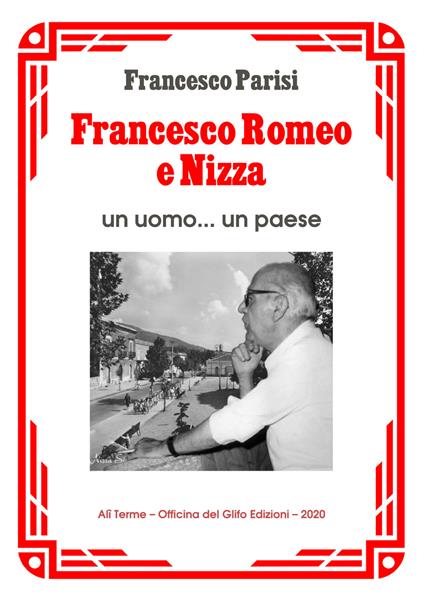 Francesco Romeo e Nizza. Un uomo... un paese - Francesco Parisi - copertina