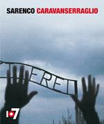 Caravanserraglio. Sarenco. Ediz. multilingue