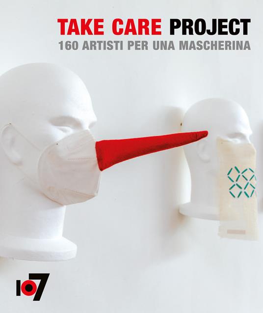 Take Care Project. 160 artisti per una mascherina. Ediz. italiana e inglese - Federico Piccari,Tiziana Musi,Marina Mojana - copertina