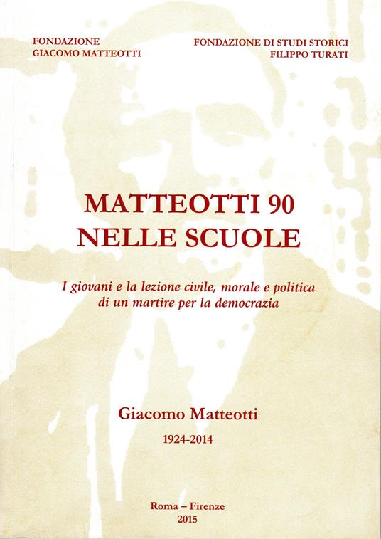 Matteotti 90 nelle scuole. I giovani e la lezione civile, morale e politica di un martire per la democrazia. Con CD-ROM - copertina