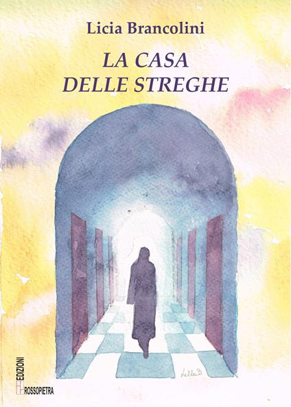 La casa delle streghe - Licia Brancolini - copertina