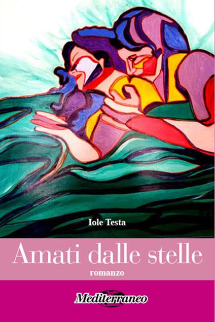 Amati dalle stelle - Iole Testa - copertina