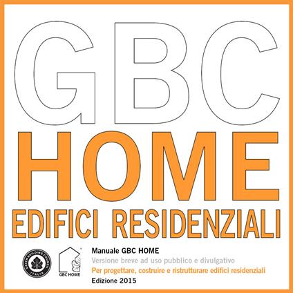 Manuale GBC HOMe. Per progettare, costruire e ristrutturare edifici residenziali - copertina