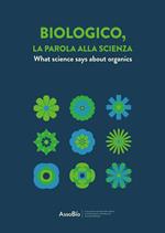 Biologico, la parola alla scienza. Ediz. italiana e inglese