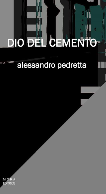 Dio del cemento - Kresta Pedretta Alessandro - copertina