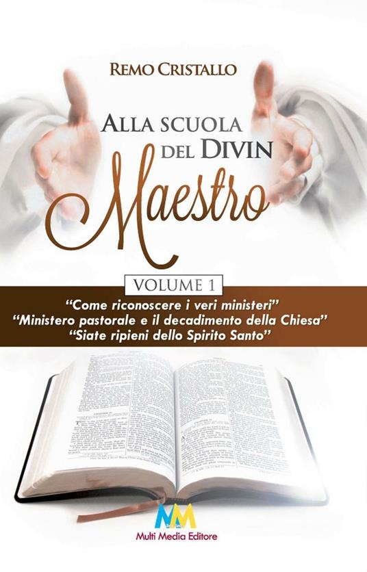 Alla scuola del Divin Maestro. Vol. 1 - Remo Cristallo - copertina