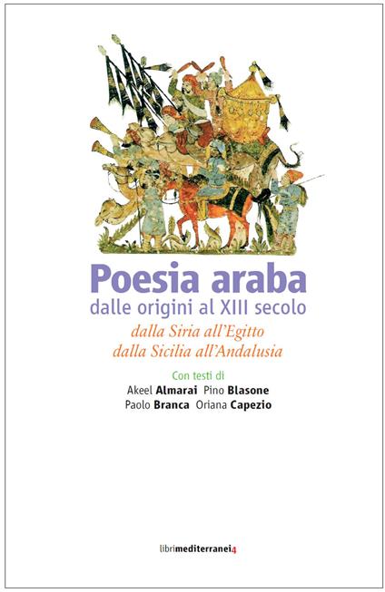 Poesia araba dalle origini al XIII secolo. Dalla Siria all'Egitto, dalla Sicilia all'Andalusia - copertina