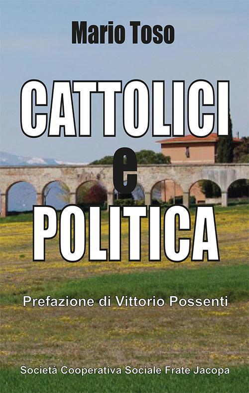 Cattolici e politica - Mario Toso - copertina