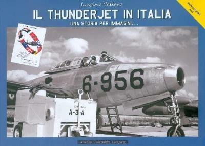 Il thunderjet in Italia. Una storia per immagini - Luigino Caliaro - copertina