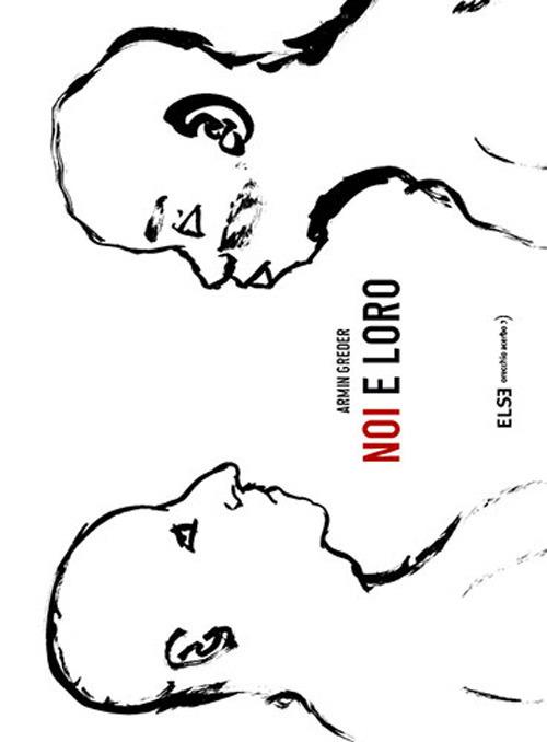 Noi e loro. Ediz. illustrata - Armin Greder - copertina