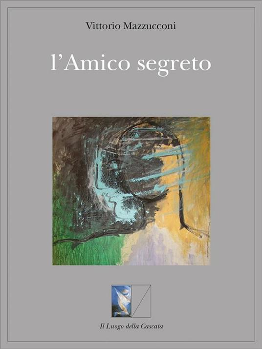 L' amico segreto - Vittorio Mazzucconi - ebook