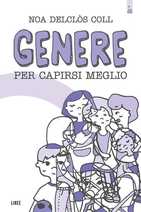 Genere. Per capirsi meglio - Noa Delclòs Coll - copertina