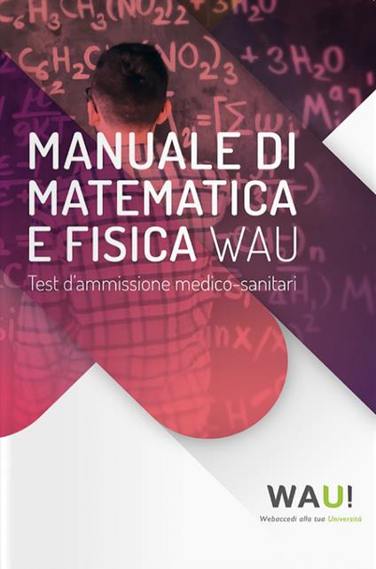 Manuale di matematica e fisica. Test d'ammissione medico-sanitari - copertina