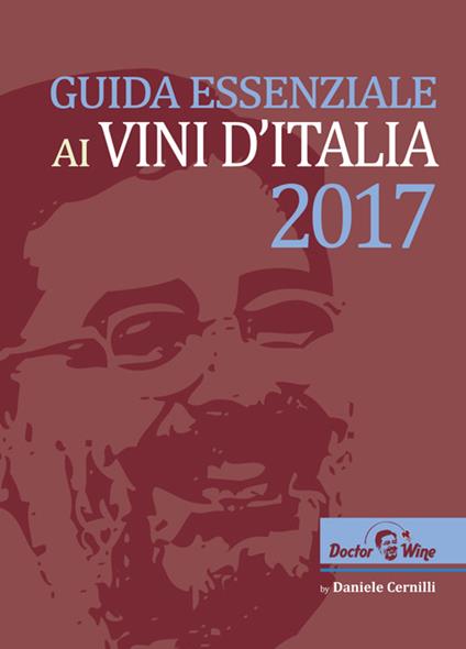 Guida essenziale ai vini d'Italia 2017 - Daniele Cernilli - copertina