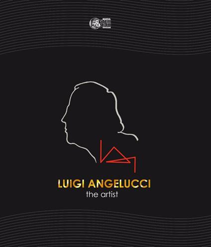 Luigi Angelucci. The artist. Ediz. italiana - copertina