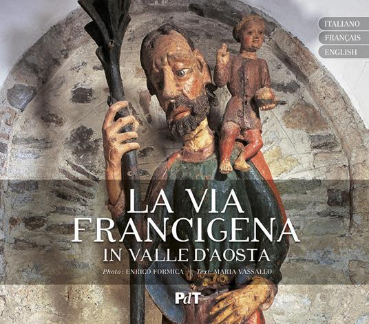 La Via Francigena in Valle d'Aosta. Ediz. multilingue - Maria Vassallo - copertina