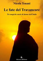 Le fate del Travancore. Tre magiche storie di donne dell'India