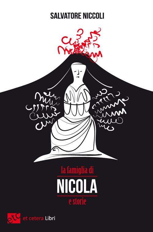 La famiglia di Nicola e storie - Salvatore Niccoli - copertina