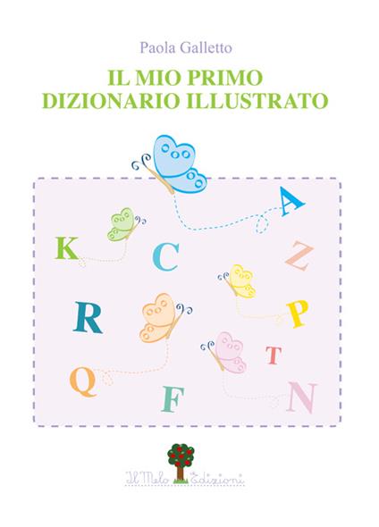 Il mio primo dizionario illustrato - Paola Galletto - copertina