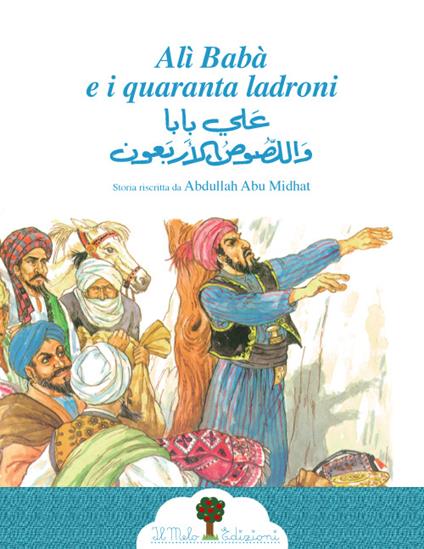 Alì Babà e i quaranta ladroni. Ediz. italiana e araba - Abdullah Abu Midhat - copertina