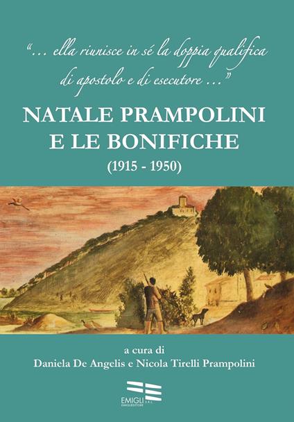 Natale Prampolini e le bonifiche. 1915-1950 - copertina