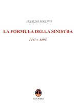 La formula della sinistra. PPC + MPC