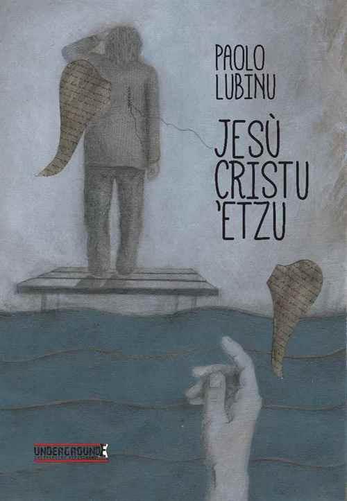 Jesù Cristu 'Etzu - Paolo Lubinu - copertina