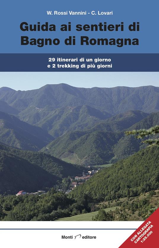 Guida ai sentieri di Bagno di Romagna. 29 itinerari, 2 trekking di più giorni. Con carta dei sentieri 1:25.000 - Carlo Lovari - copertina