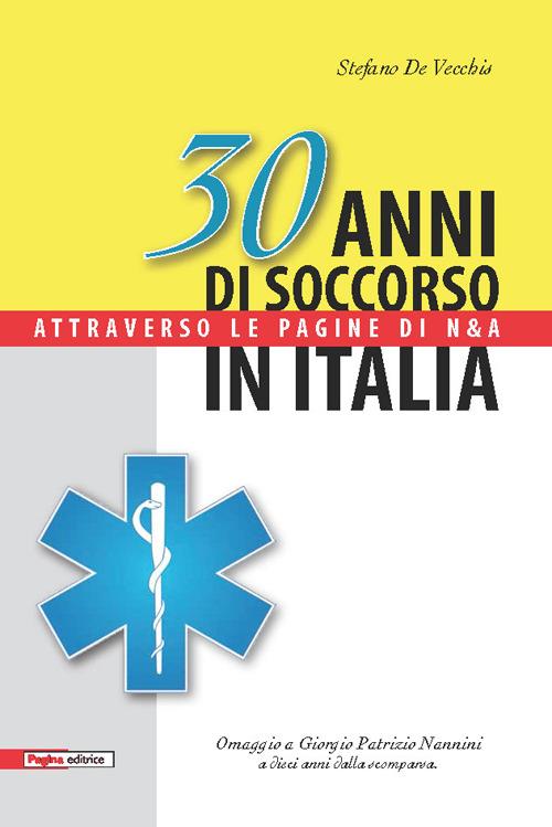 30 anni di soccorso in Italia attraverso le pagine di N&A - Stefano De Vecchis - copertina