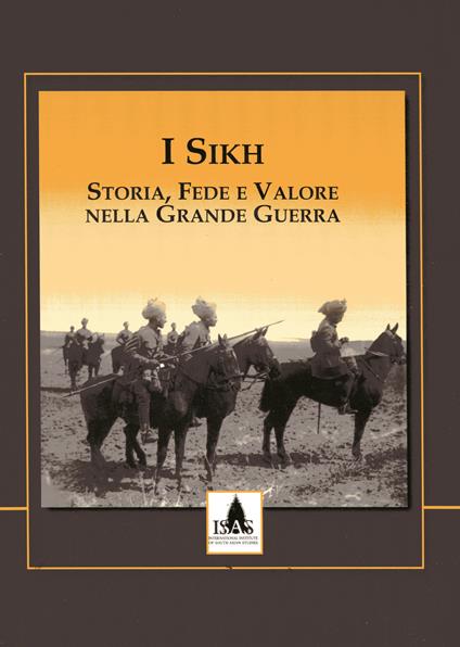 I Sikh. Storia, fede e valore nella grande guerra - copertina