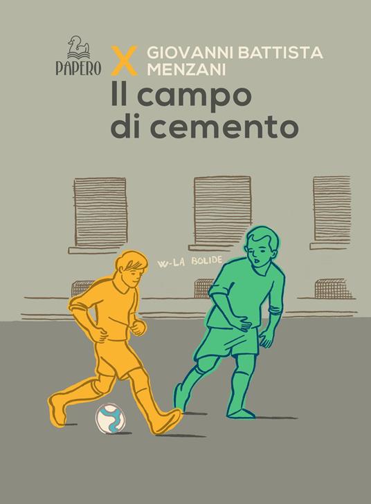 Il campo di cemento - Giovanni Battista Menzani - copertina