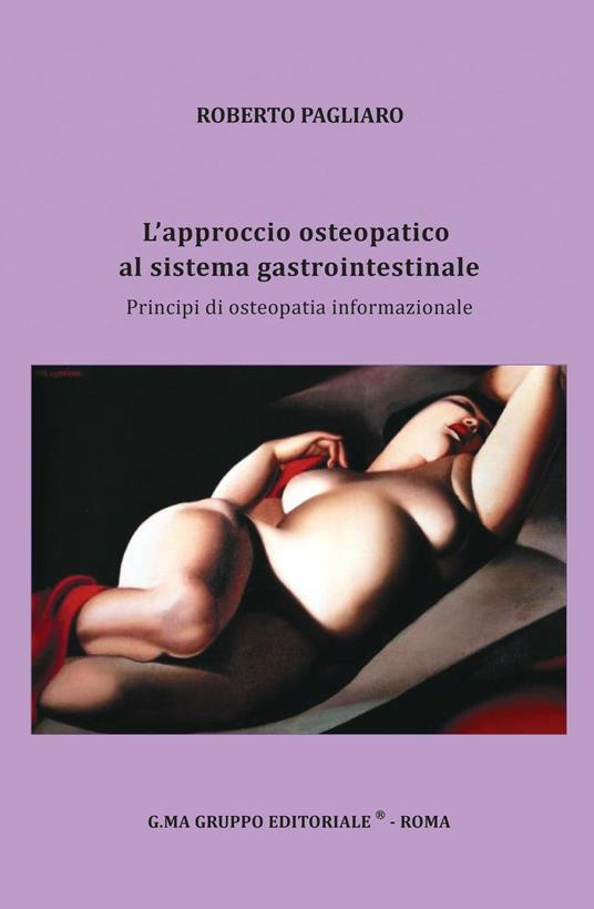 L' approccio osteopatico al sistema gastrointestinale. Principi di osteopatia informazionale - Roberto Pagliaro - copertina
