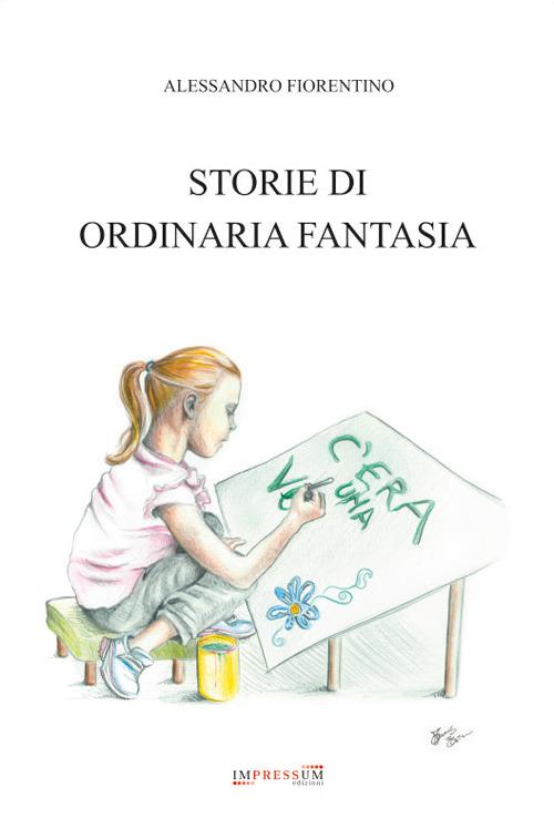 Storie di ordinaria fantasia - Alessandro Fiorentino - copertina
