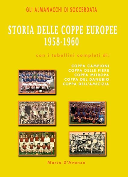 Storia delle coppe europee (1958-1960) - Marco D'Avanzo - copertina