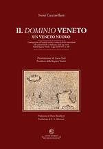 Il dominio veneto. Un Veneto nuovo