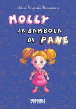 Molly, la bambola di pane. Ediz. illustrata