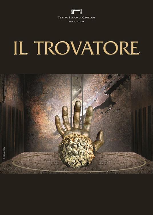 Il trovatore di Giuseppe Verdi. Programma di sala stagione lirica e di balletto 2016. Teatro Lirico di Cagliari - copertina