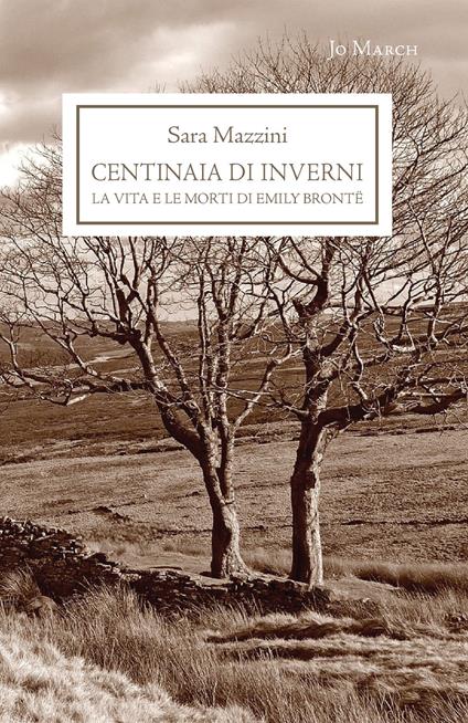 Centinaia di inverni. La vita e le morti di Emily Brontë - Sara Mazzini - copertina