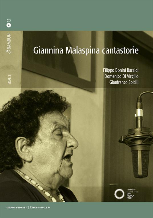 Giannina Malaspina cantastorie. Ediz. italiana e francese. Con CD-Audio - Filippo Bonini Baraldi,Domenico Di Virgilio,Gianfranco Spitilli - copertina