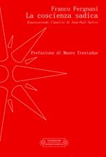 La coscienza sadica. Ripercorrendo l'analisi di Jean-Paul Sartre
