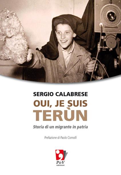 Oui, je suis terùn. Storia di un migrante in patria - Sergio Calabrese - copertina