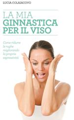 La mia ginnastica per il viso